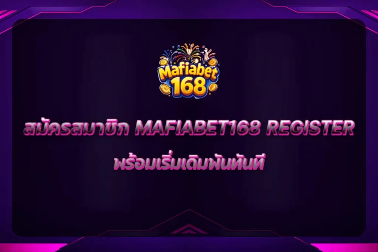 MAFIABET168 REGISTER